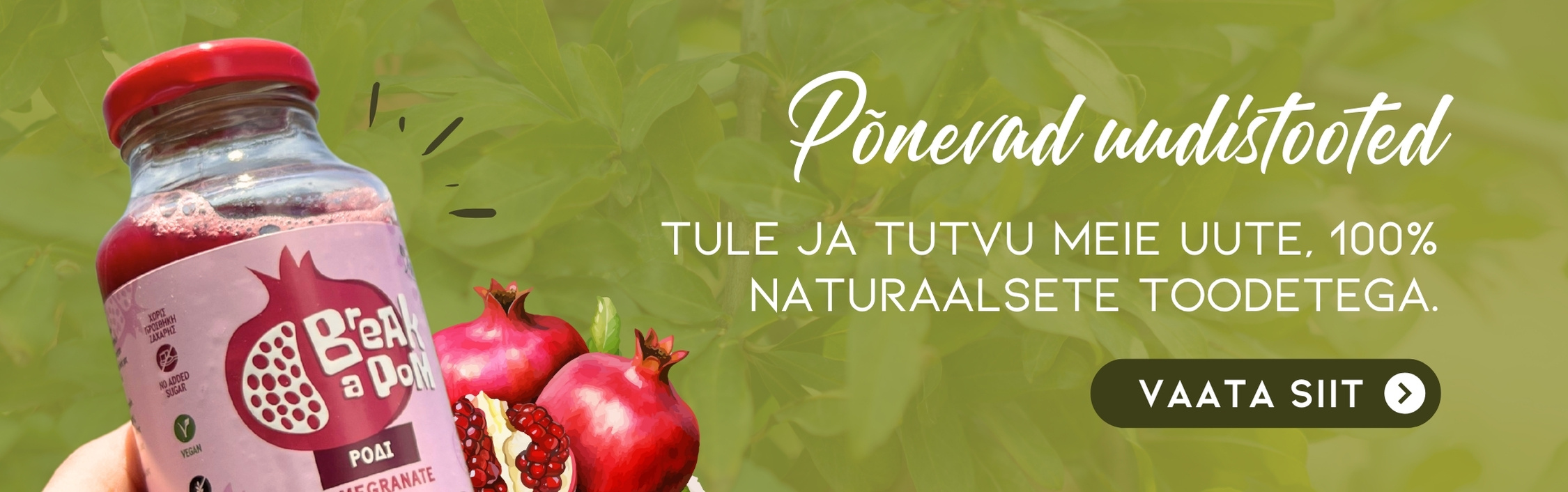 Kreeta Maitsed avalehe bänner üleskutsega uudistoodetega tutvuma. Uudistoodetest on bännerile lisatud naturaalne granaatõunamahl.